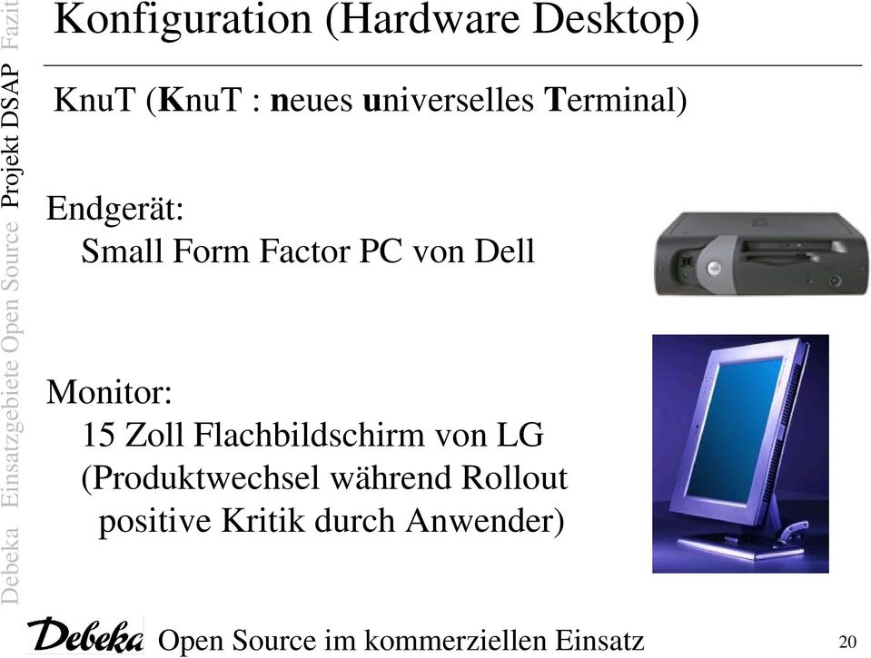 Zoll Flachbildschirm von LG (Produktwechsel während Rollout