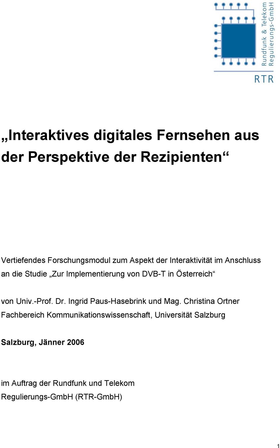 Univ.-Prof. Dr. Ingrid Paus-Hasebrink und Mag.