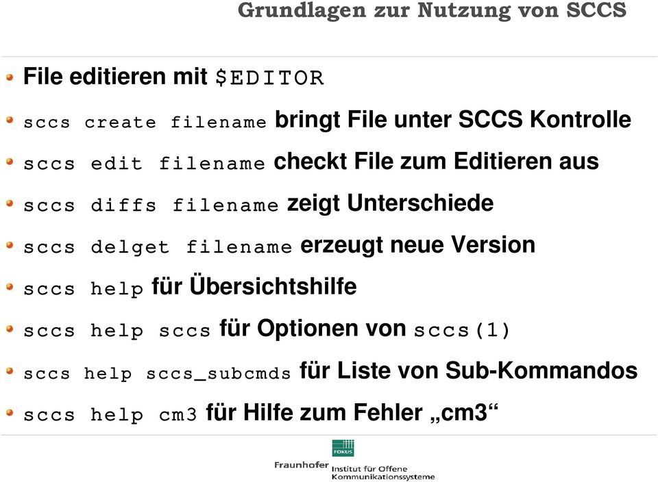 Unterschiede sccs delget filename erzeugt neue Version sccs help für Übersichtshilfe sccs help sccs