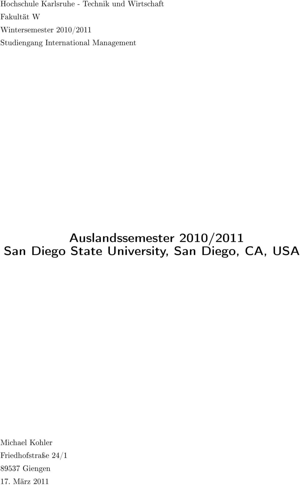 Auslandssemester 2010/2011 San Diego State University, San