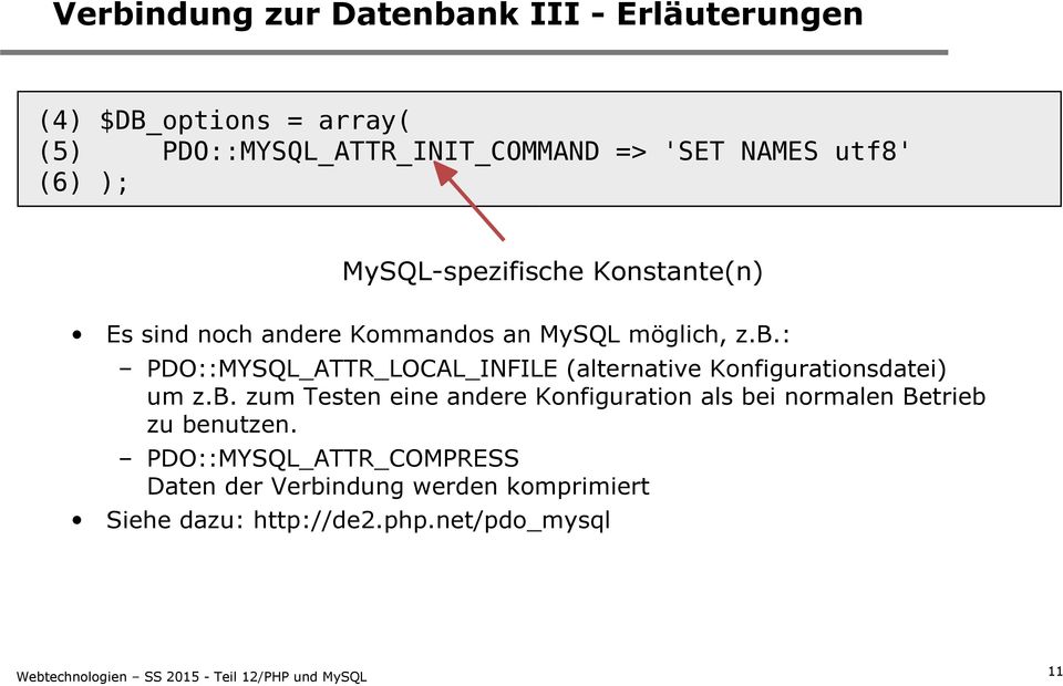 : PDO::MYSQL_ATTR_LOCAL_INFILE (alternative Konfigurationsdatei) um z.b.