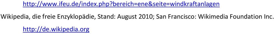 die freie Enzyklopädie, Stand: August 2010;