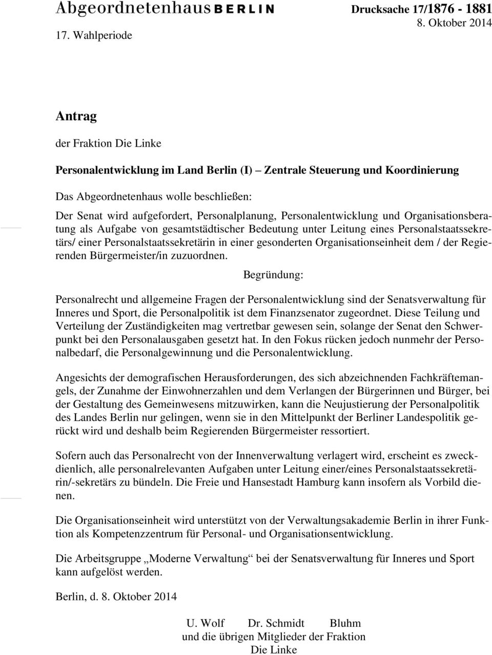 Aufgabe von gesamtstädtischer Bedeutung unter Leitung eines Personalstaatssekretärs/ einer Personalstaatssekretärin in einer gesonderten Organisationseinheit dem / der Regierenden Bürgermeister/in