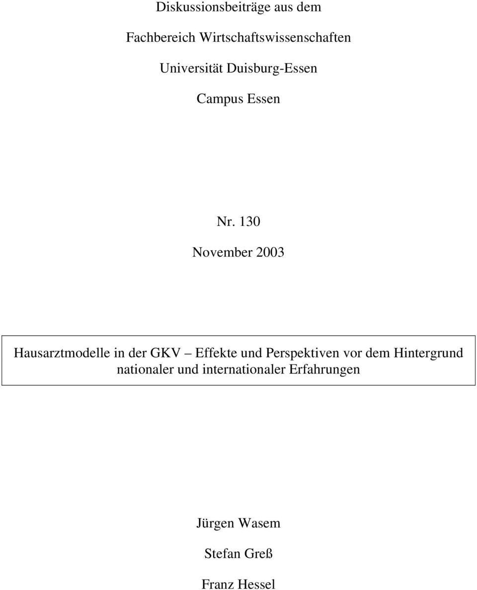 130 November 2003 Hausarztmodelle in der GKV Effekte und Perspektiven