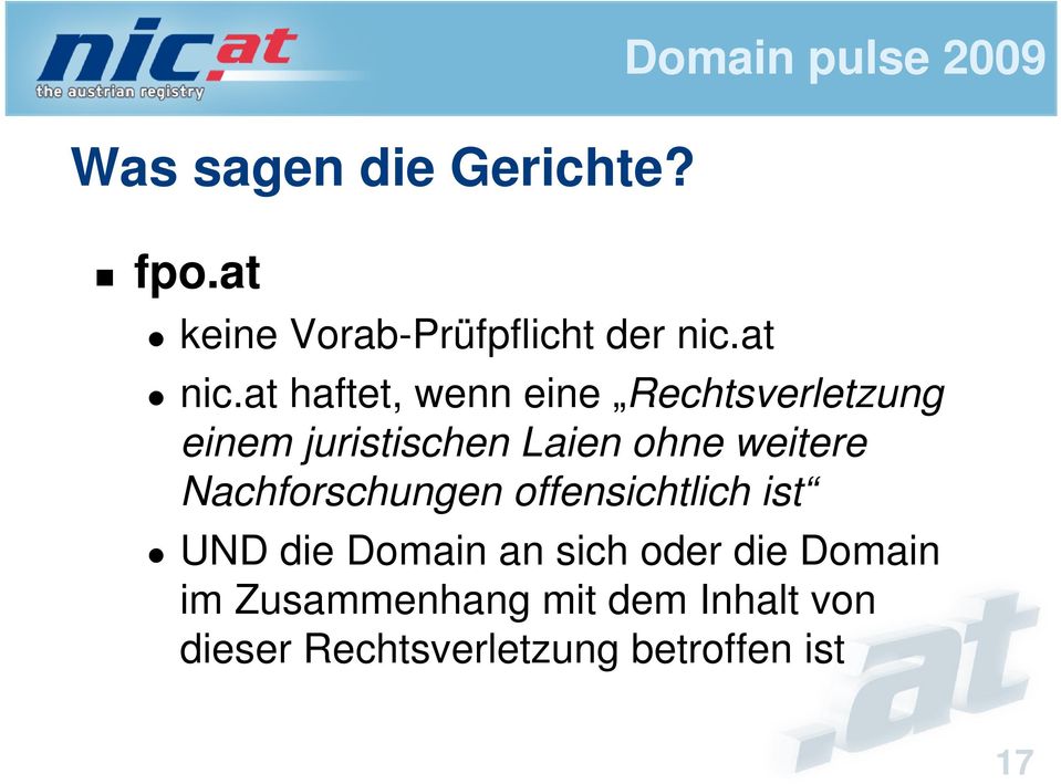 weitere Nachforschungen offensichtlich ist UND die Domain an sich oder