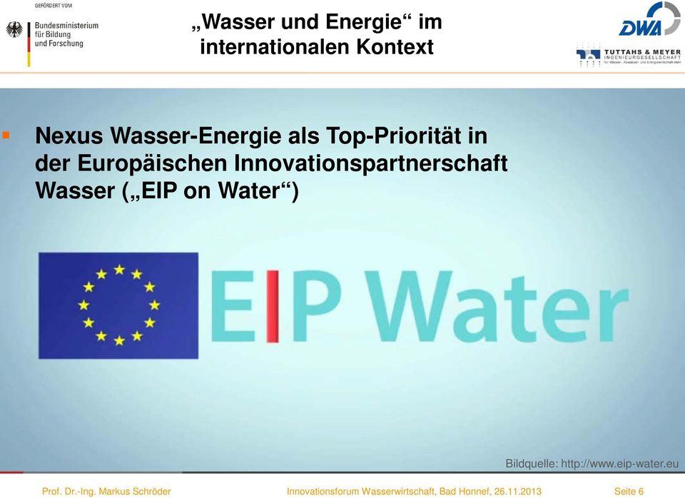 on Water ) Bildquelle: http://www.eip-water.eu Prof. Dr.-Ing.