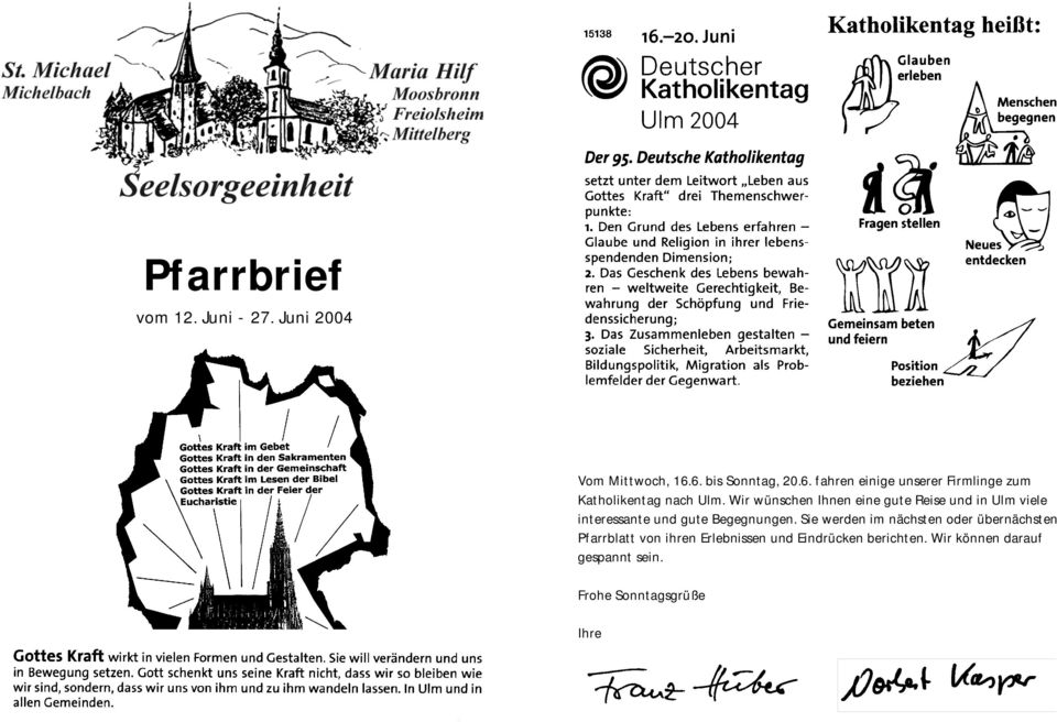 Wir wünschen Ihnen eine gute Reise und in Ulm viele interessante und gute Begegnungen.