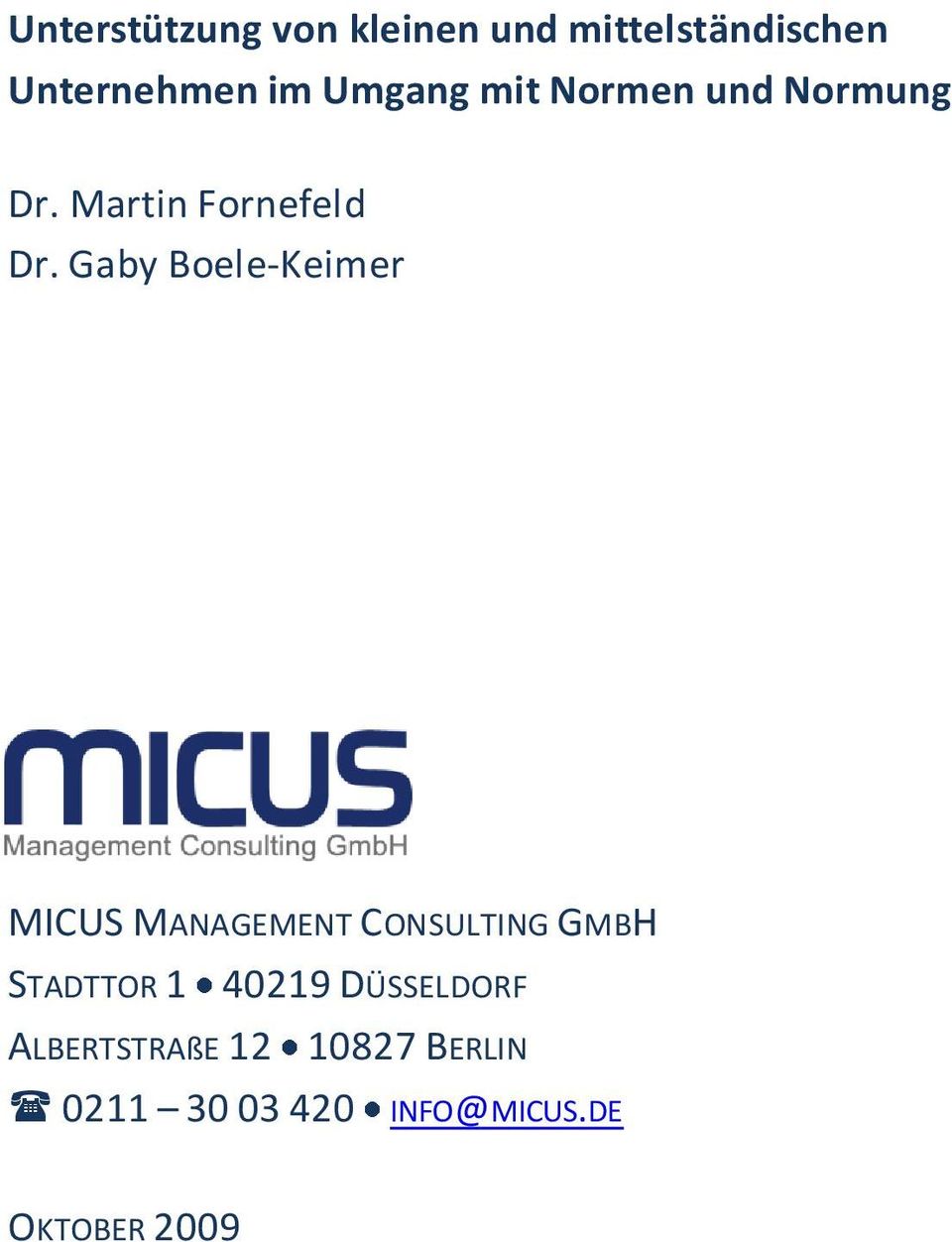 Gaby Boele-Keimer MICUS MANAGEMENT CONSULTING GMBH STADTTOR 1