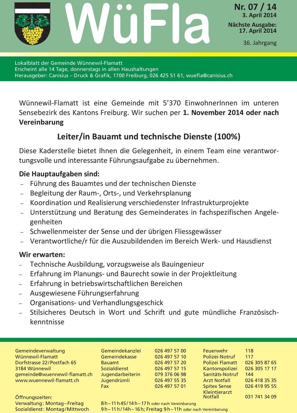 ch Wünnewil-Flamatt ist ist eine eine Gemeinde mit mit 5 370 EinwohnerInnen im im unteren Sensebezirk des des Kantons Freiburg. Wir Wir suchen per per 1.