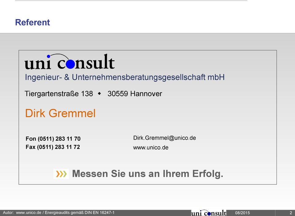 138 30559 Hannover Dirk Gremmel Fon (0511) 283 11 70