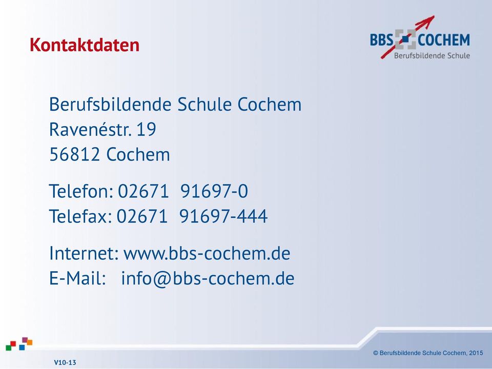 19 56812 Cochem Telefon: 02671 91697-0