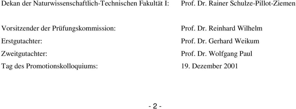 Dr. Reinhard Wilhelm Erstgutachter: Prof. Dr.