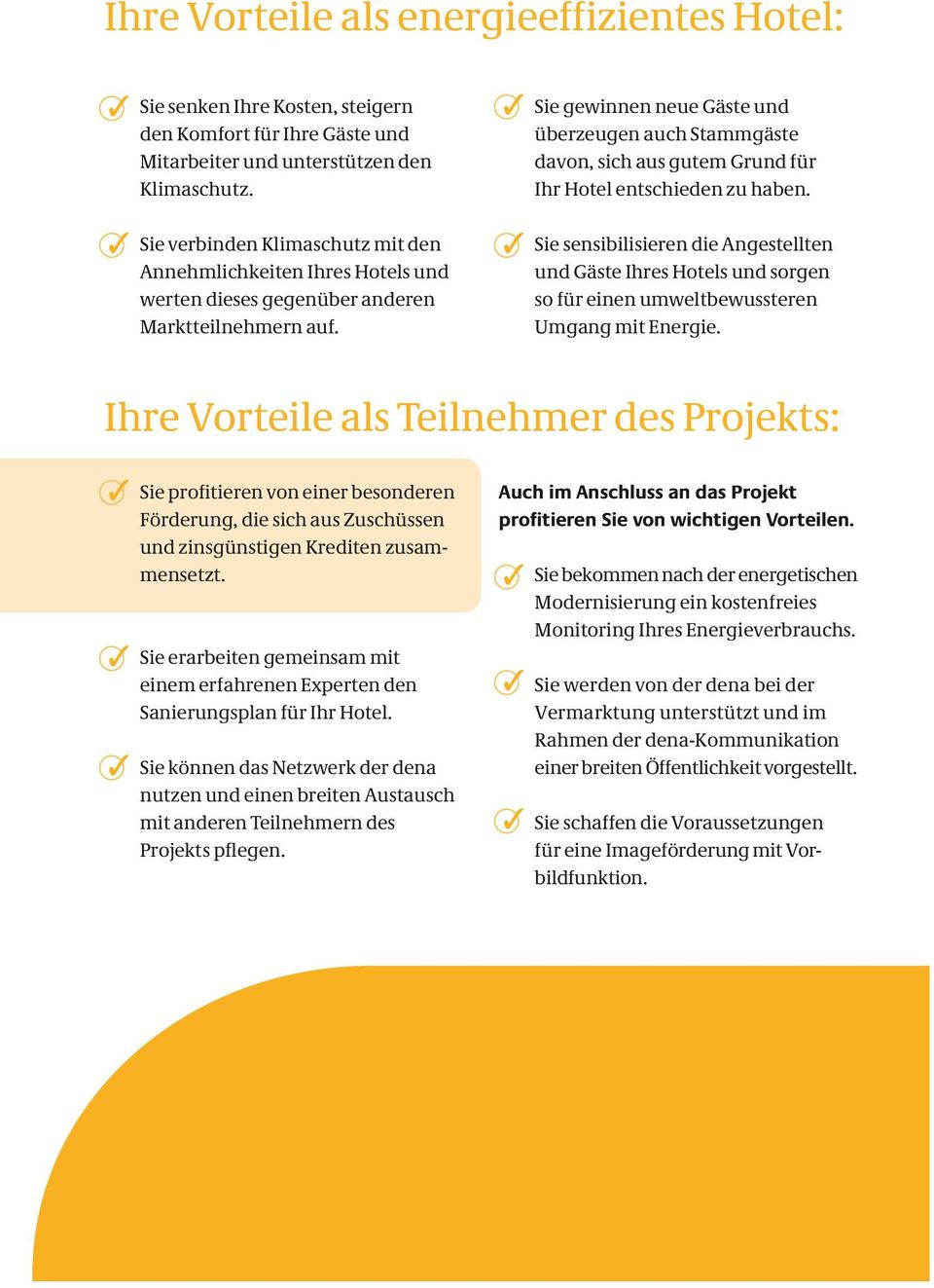 Sie verbinden Klimaschutz mit den Annehmlichkeiten Ihres Hotels und werten dieses gegenüber anderen Marktteilnehmern auf.