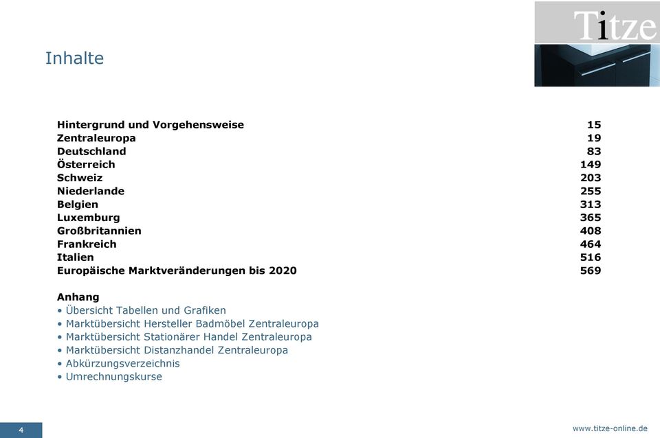 Marktveränderungen bis 2020 569 Anhang Marktübersicht Hersteller Badmöbel Zentraleuropa Marktübersicht