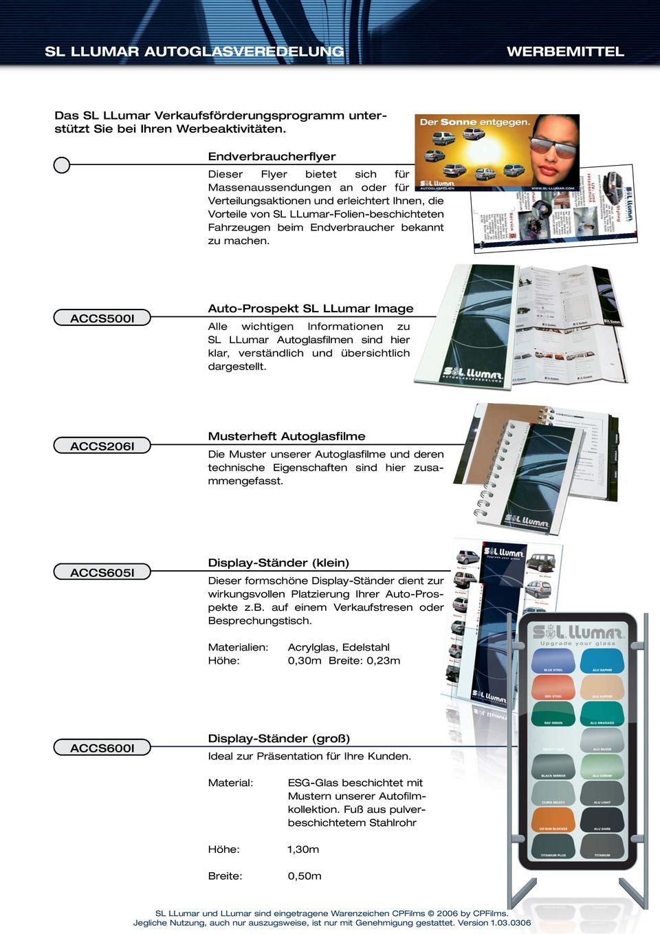 ACCS206I Musterheft Autoglasfilme Die Muster unserer Autoglasfilme und deren technische Eigenschaften sind hier zusammengefasst.