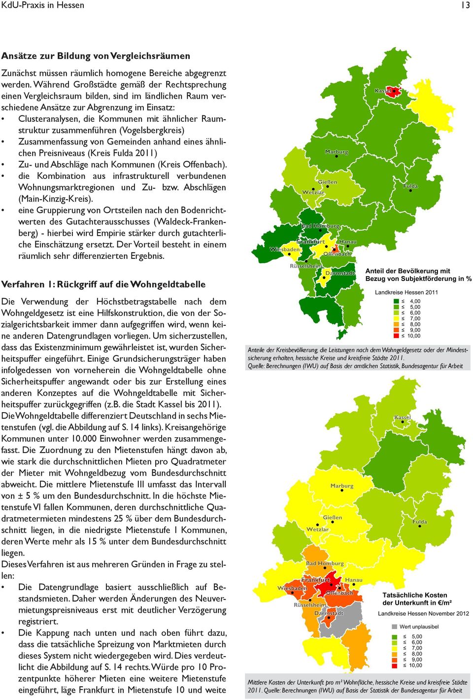 Raumstruktur zusammenführen (Vogelsbergkreis) Zusammenfassung von Gemeinden anhand eines ähnlichen Preisniveaus (Kreis Fulda 2011) Zu- und Abschläge nach Kommunen (Kreis Offenbach).