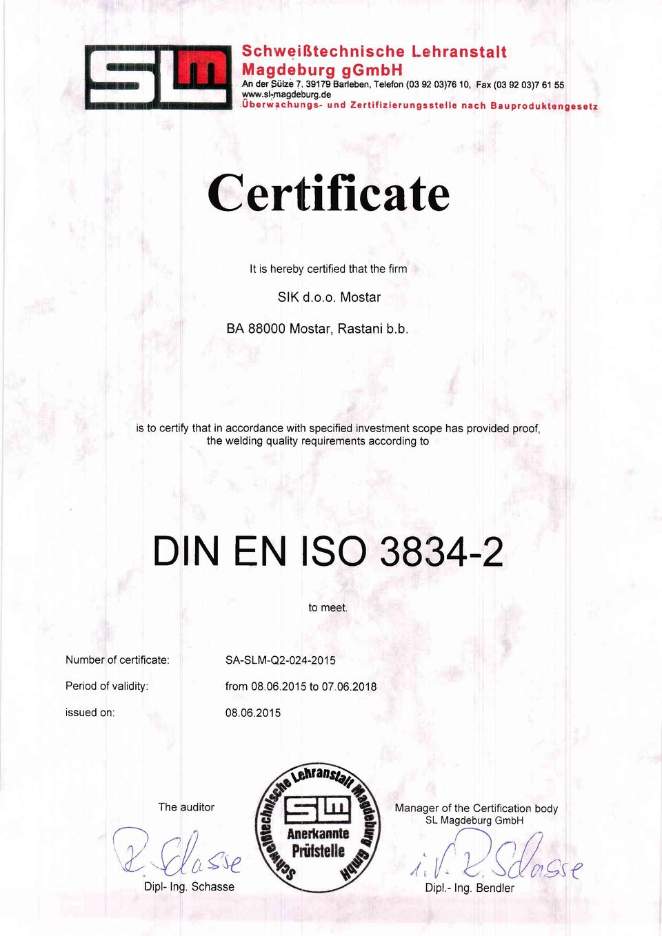 'certified that the firm SIK d.o.o. Mostar BA 88000 Mrcstar, Rastani b.