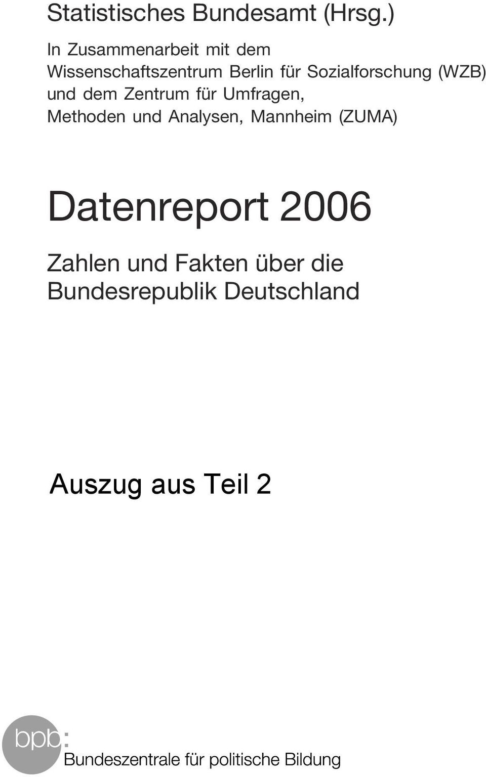 Sozialforschung (WZB) und dem Zentrum für Umfragen, Methoden und