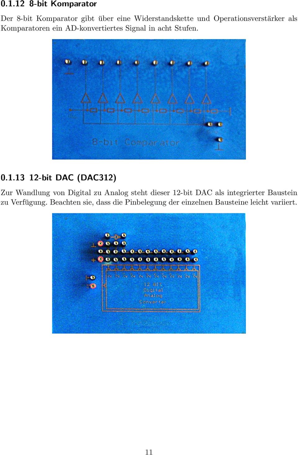 13 12-bit DAC (DAC312) Zur Wandlung von Digital zu Analog steht dieser 12-bit DAC als