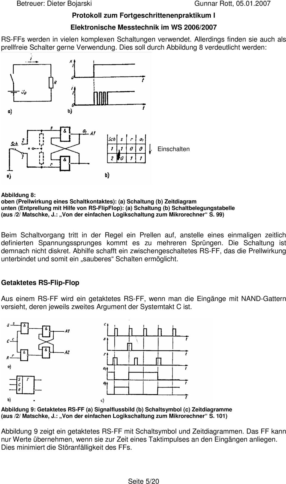 Schaltung (b) Schaltbelegungstabelle (aus // Matschke,.: Von der einfachen Logikschaltung zum Mikrorechner S.