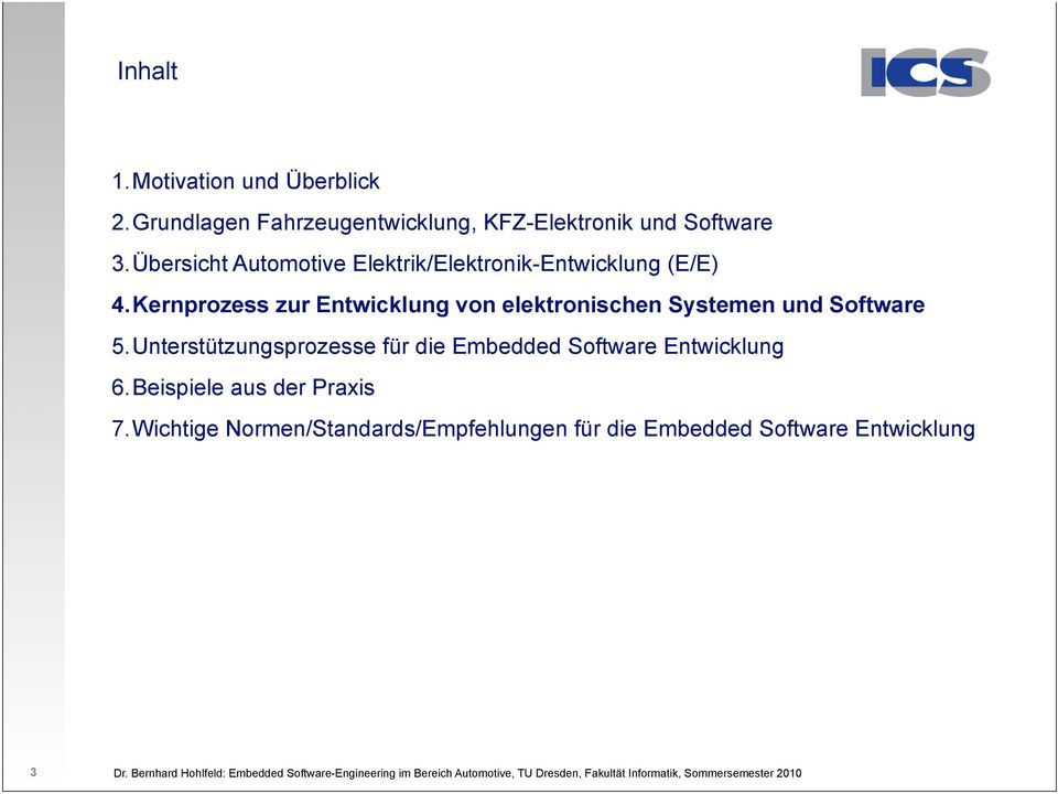 Kernprozess zur Entwicklung von elektronischen Systemen und Software 5.