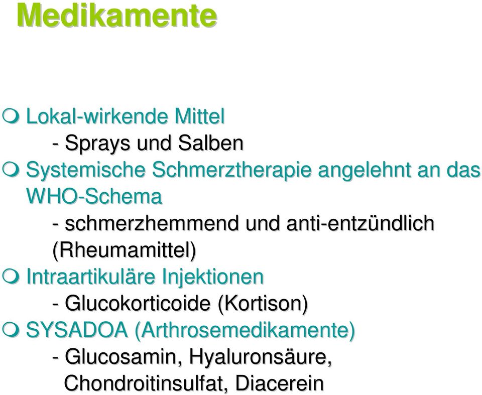 (Rheumamittel) Intraartikuläre re Injektionen - Glucokorticoide (Kortison)