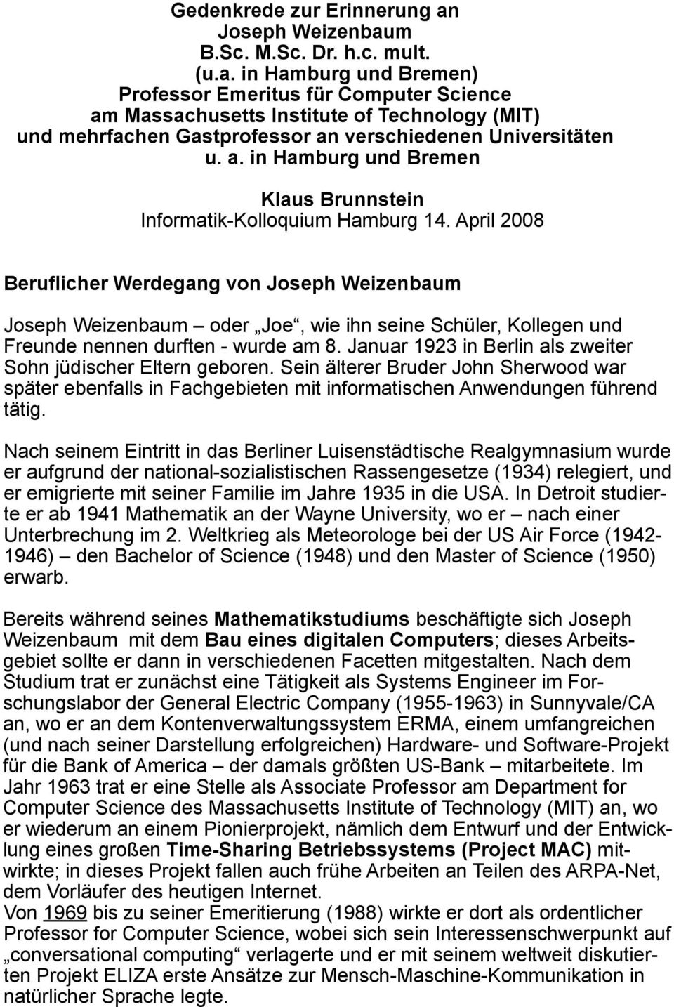 a. in Hamburg und Bremen Klaus Brunnstein Informatik-Kolloquium Hamburg 14.