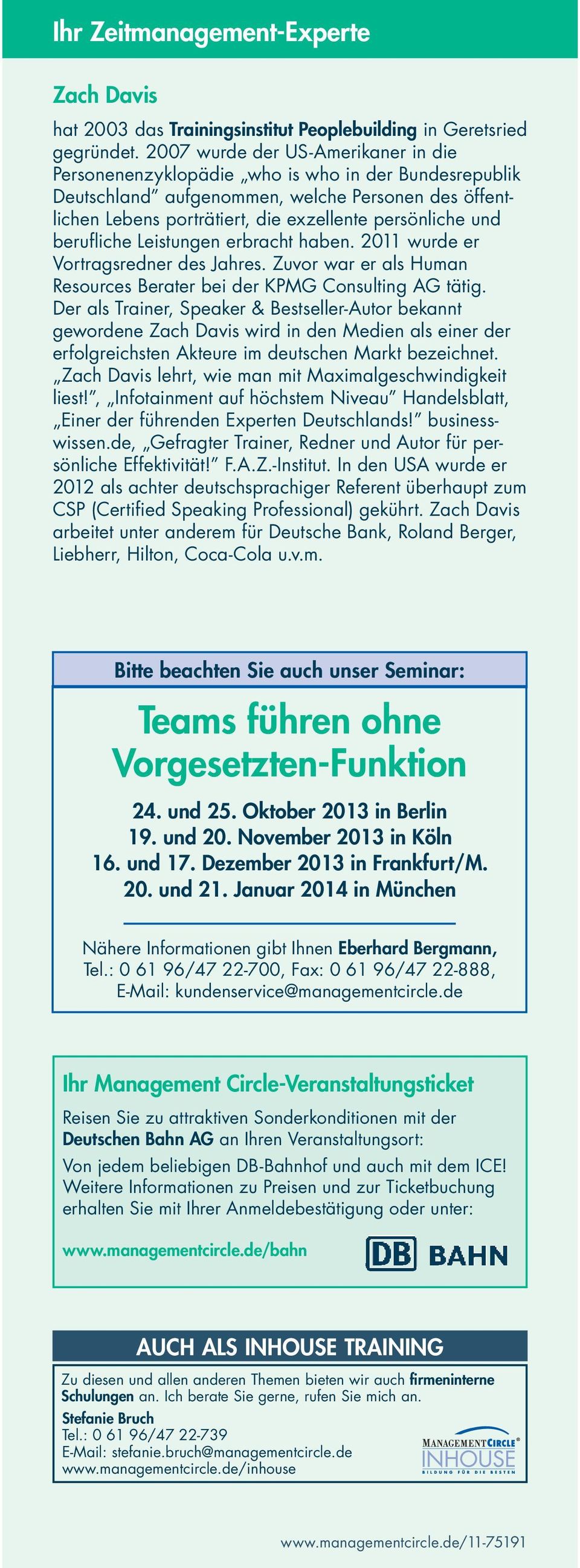 berufliche Leistungen erbracht haben. 2011 wurde er Vortragsredner des Jahres. Zuvor war er als Human Resources Berater bei der KPMG Consulting AG tätig.