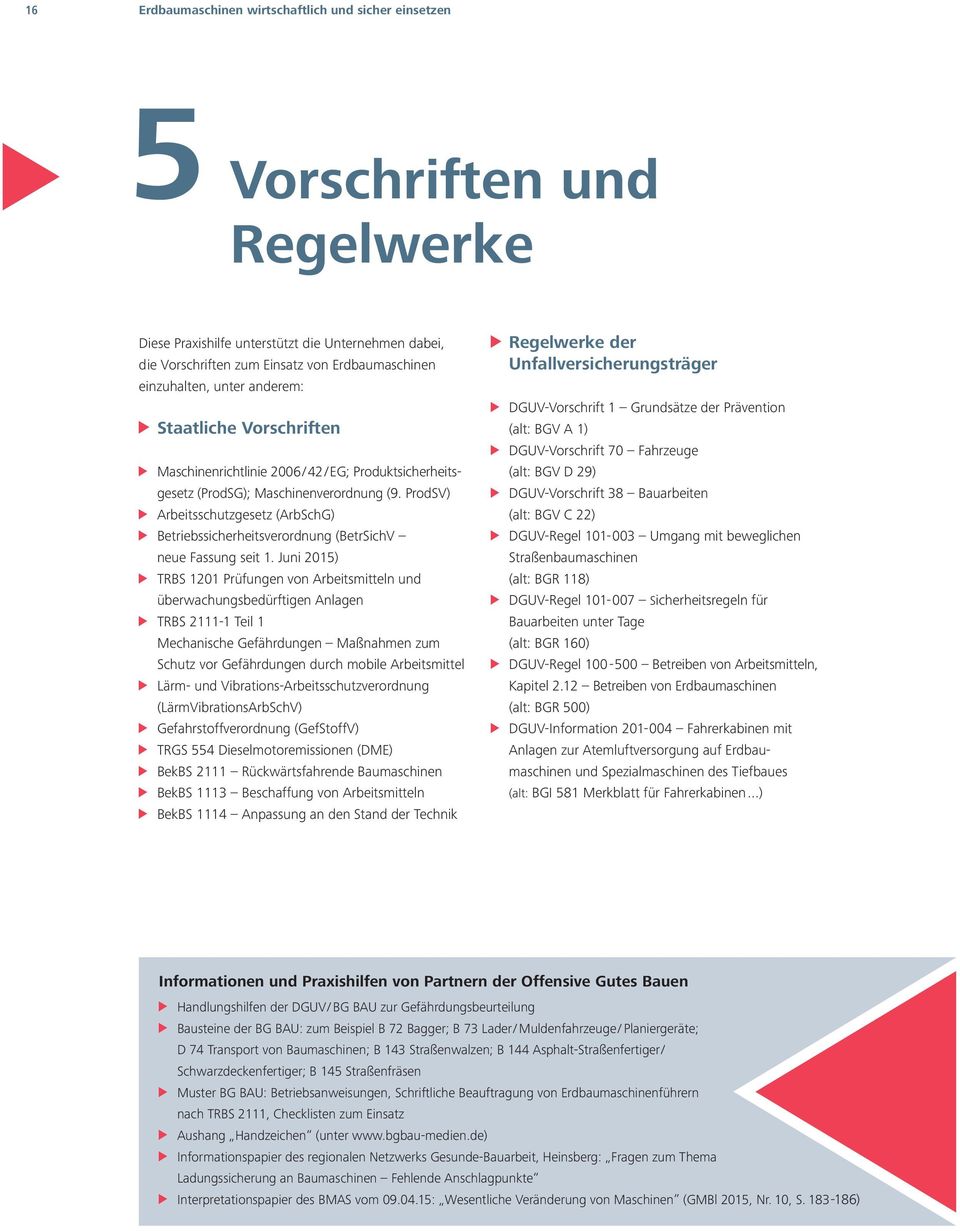 ProdSV) > Arbeitsschutzgesetz (ArbSchG) > Betriebssicherheitsverordnung (BetrSichV neue Fassung seit 1.
