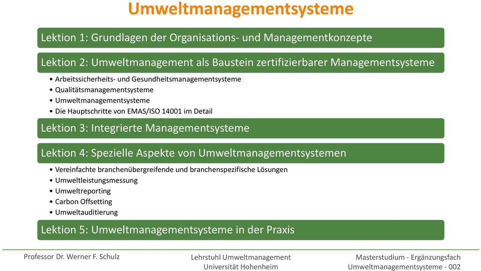 Integrierte Managementsysteme Lektion 4: Spezielle Aspekte von Umweltmanagementsystemen Vereinfachte branchenübergreifende und