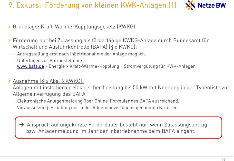 de > Energie > Kraft-Wärme-Kopplung > Stromvergütung für KWK-Anlagen Ausnahme ( 6 Abs.