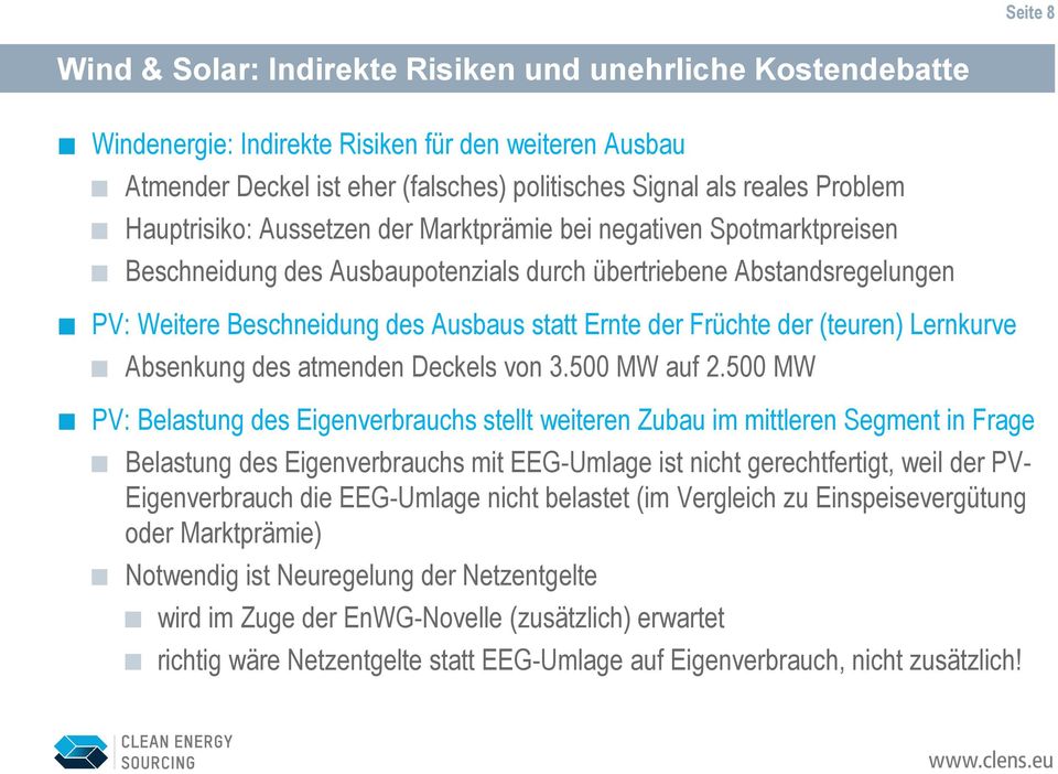 Früchte der (teuren) Lernkurve Absenkung des atmenden Deckels von 3.500 MW auf 2.