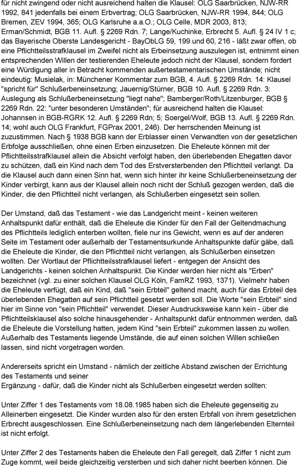 2269 Rdn. 7; Lange/Kuchinke, Erbrecht 5. Aufl.