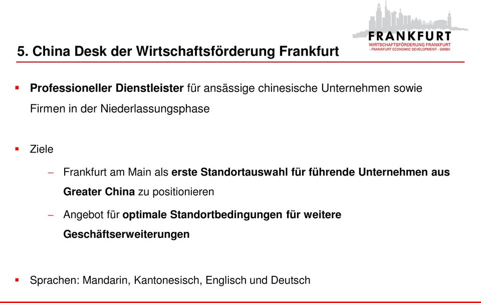 Standortauswahl für führende Unternehmen aus Greater China zu positionieren Angebot für optimale