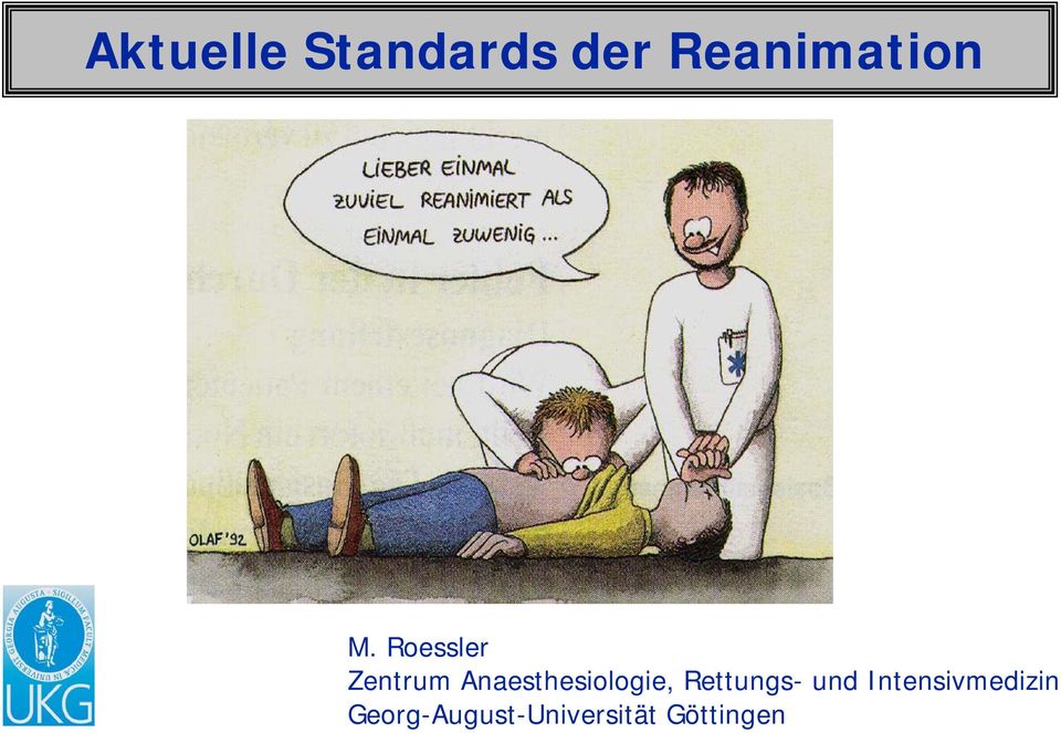 Aktuelle Standards der Reanimation M.