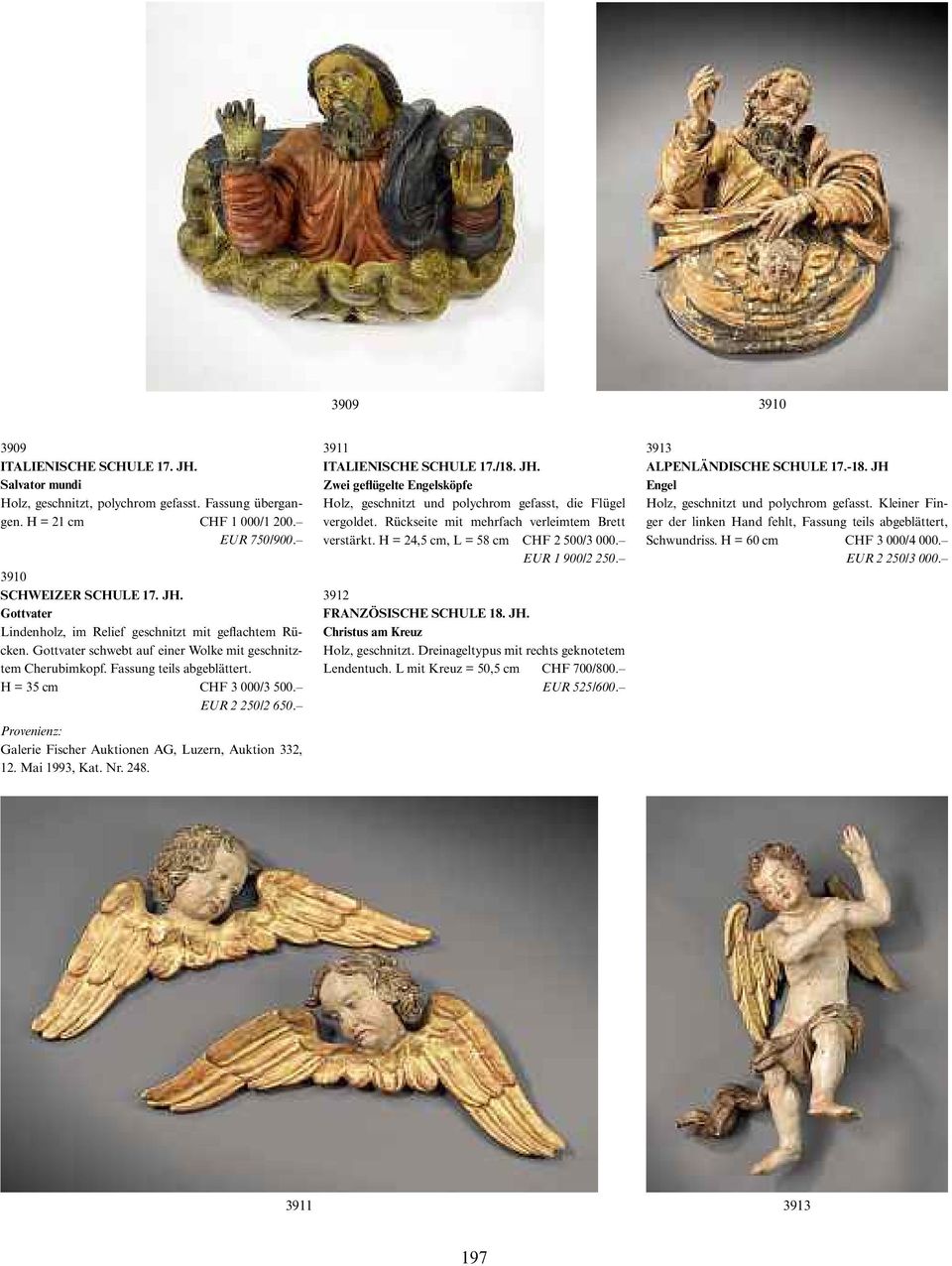 Mai 1993, Kat. Nr. 248. 3911 ITALIENISCHE SCHULE 17./18. JH. Zwei geflügelte Engelsköpfe Holz, geschnitzt und polychrom gefasst, die Flügel vergoldet.