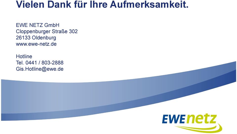 26133 Oldenburg www.ewe-netz.
