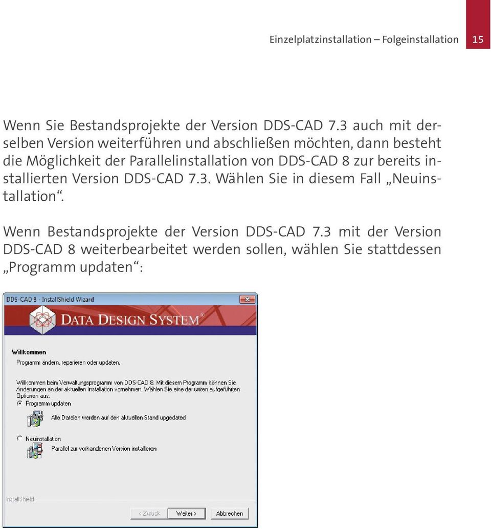 Parallelinstallation von DDS-CAD 8 zur bereits installierten Version DDS-CAD 7.3.