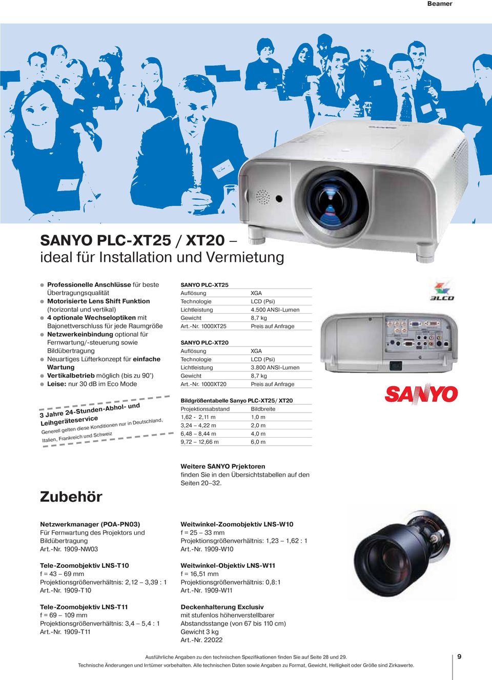 30 db im Eco Mode SANYO PLC-XT5 Art.-Nr. 000XT5 SANYO PLC-XT0 Art.-Nr. 000XT0 4.500 ANSI-Lumen 8,7 kg 3.