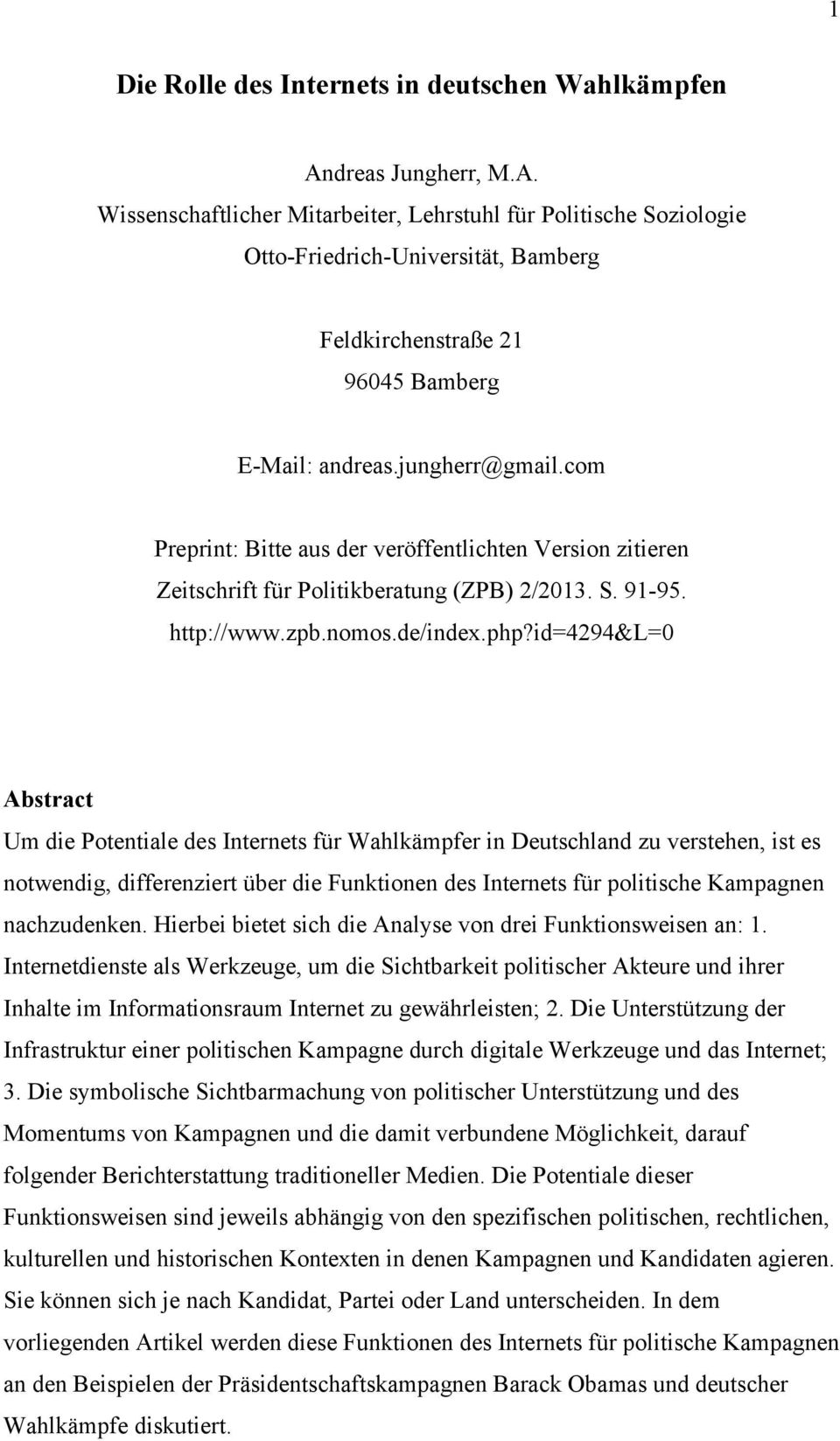com Preprint: Bitte aus der veröffentlichten Version zitieren Zeitschrift für Politikberatung (ZPB) 2/2013. S. 91-95. http://www.zpb.nomos.de/index.php?