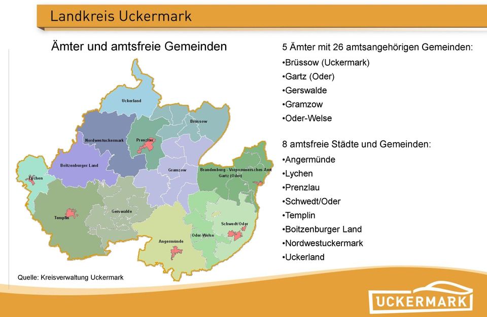 Städte und Gemeinden: Angermünde Lychen Prenzlau Schwedt/Oder Templin