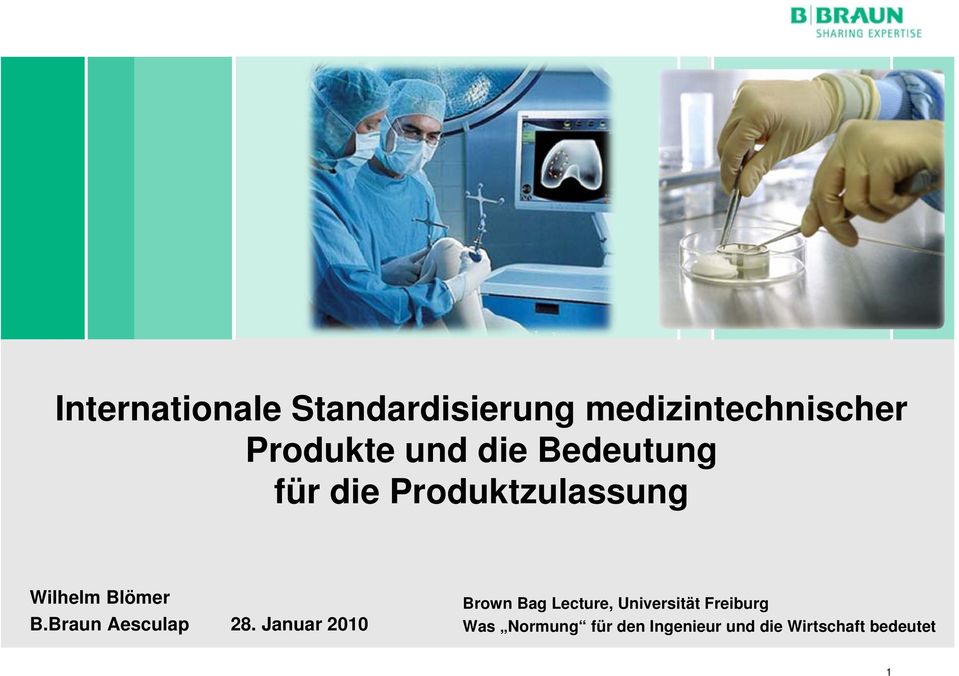 Januar 2010 Brown Bag Lecture, Universität Freiburg Was Normung für den