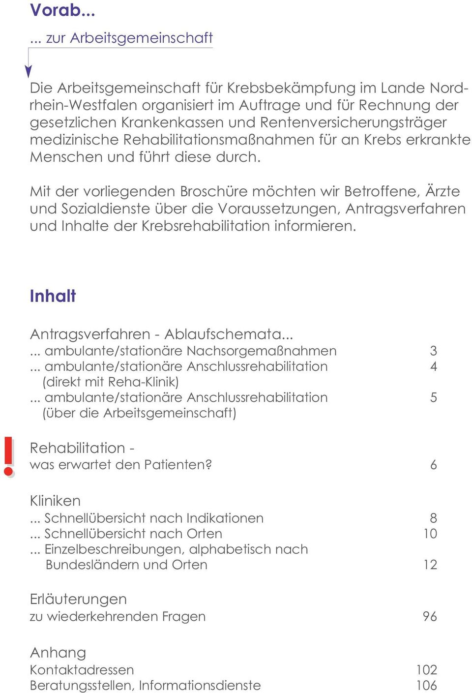 Rentenversicherungsträger medizinische Rehabilitationsmaßnahmen für an Krebs erkrankte Menschen und führt diese durch.