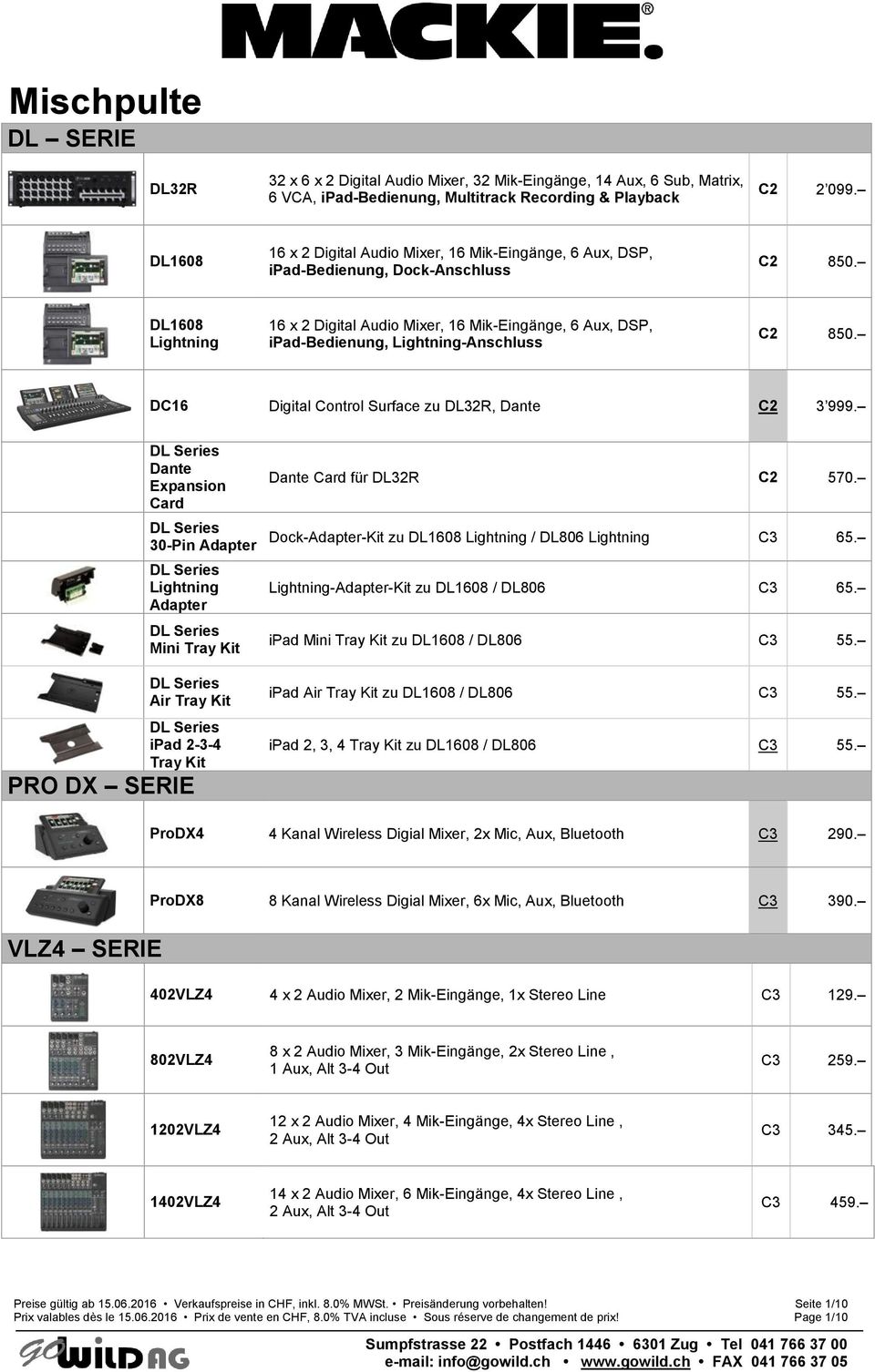 DL1608 Lightning 16 x 2 Digital Audio Mixer, 16 Mik-Eingänge, 6 Aux, DSP, ipad-bedienung, Lightning-Anschluss C2 850. DC16 Digital Control Surface zu DL32R, Dante C2 3 999.