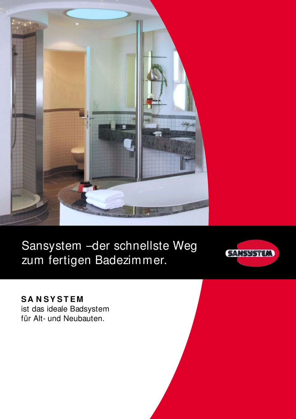 SANSYSTEM ist das ideale