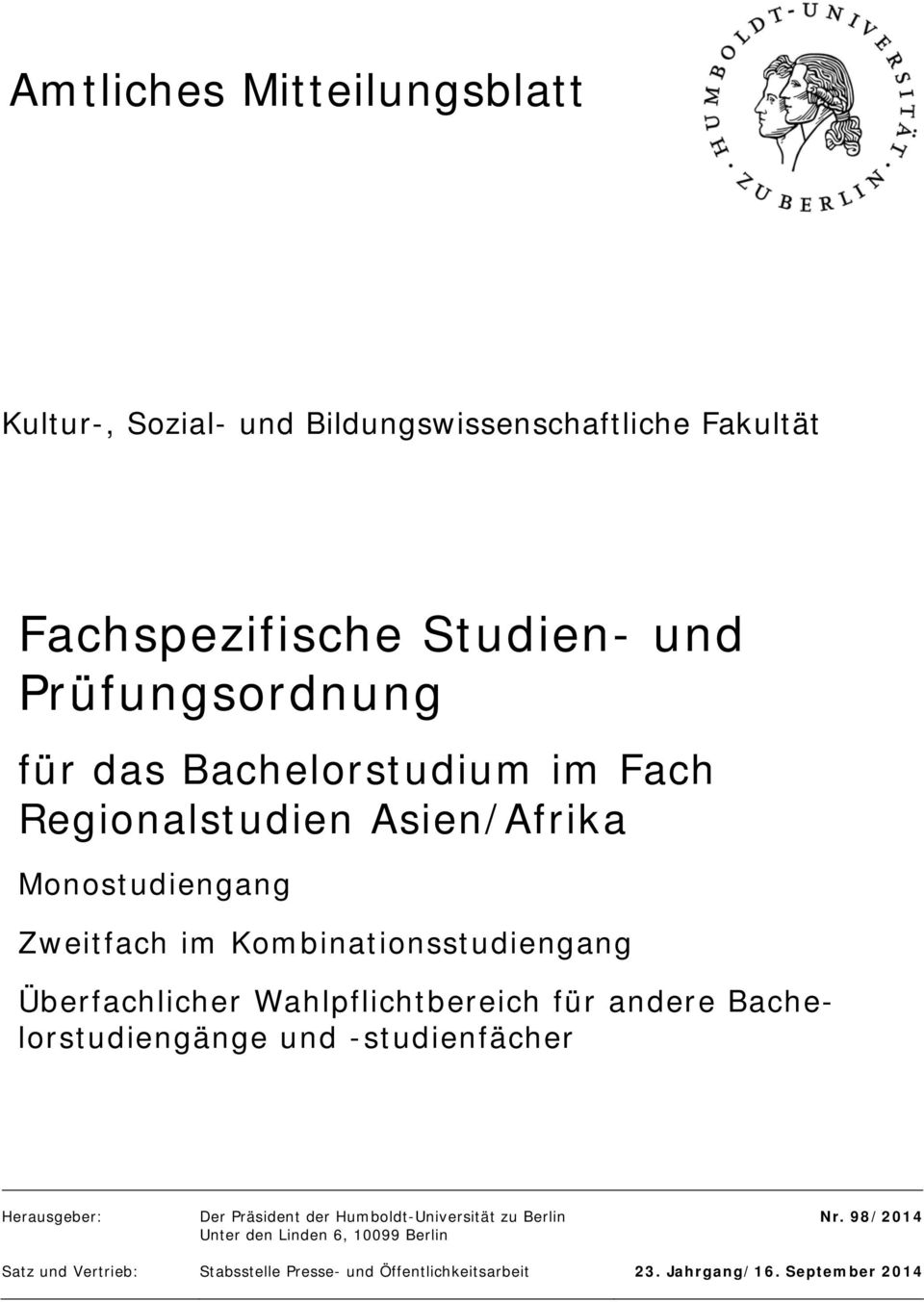 Wahlpflichtbereich für andere Bachelorstudiengänge und -studienfächer Herausgeber: Der Präsident der Humboldt-Universität zu Berlin
