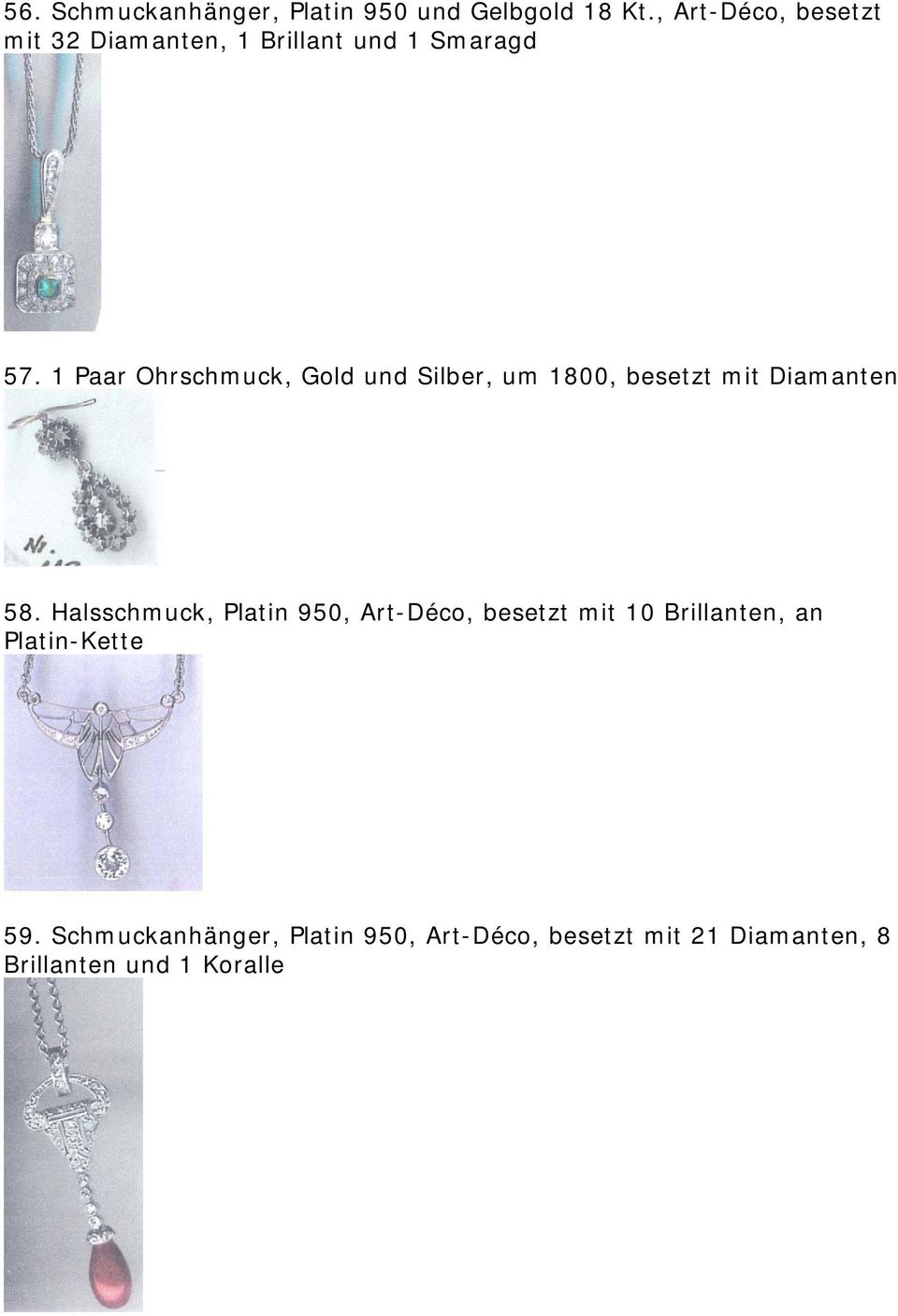 1 Paar Ohrschmuck, Gold und Silber, um 1800, besetzt mit Diamanten 58.