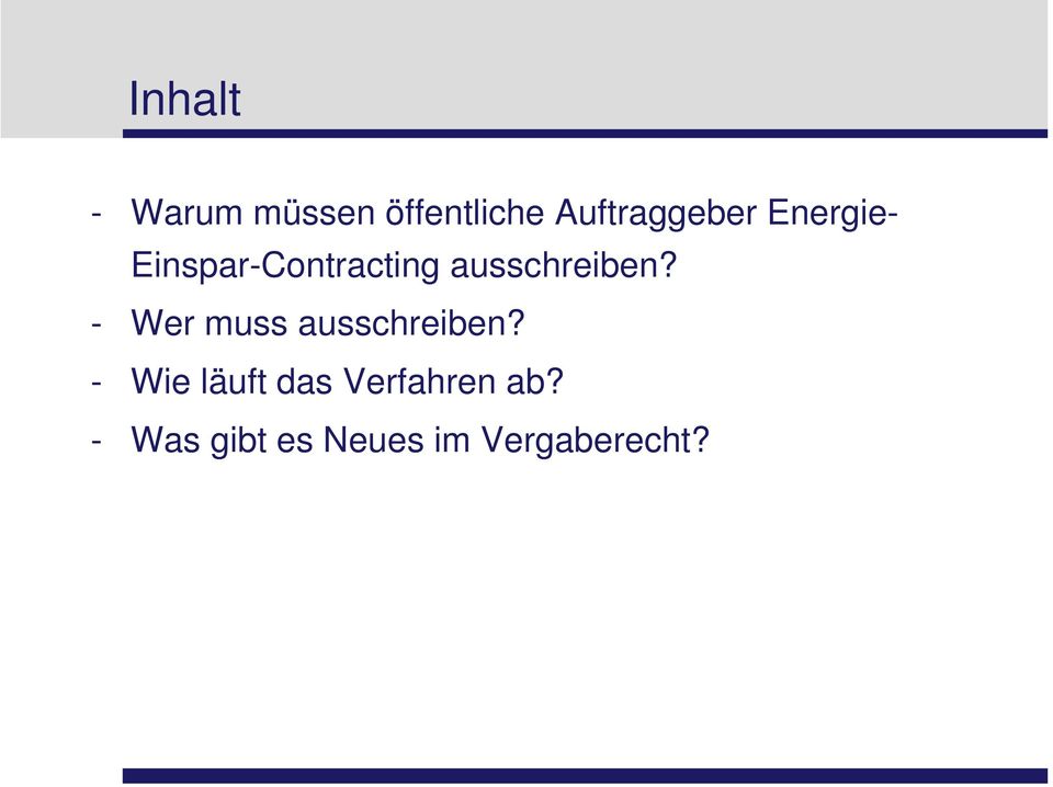 ausschreiben? - Wer muss ausschreiben?