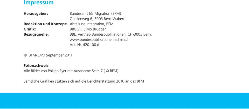 CH-3003 Bern, www.bundespublikationen.admin.ch Art.-Nr. 420.100.