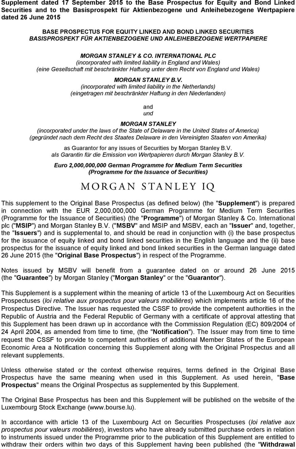 INTERNATIONAL PLC (incorporated with limited liability in England and Wales) (eine Gesellschaft mit beschränkter Haftung unter dem Recht von England und Wales) MORGAN STANLEY B.V.